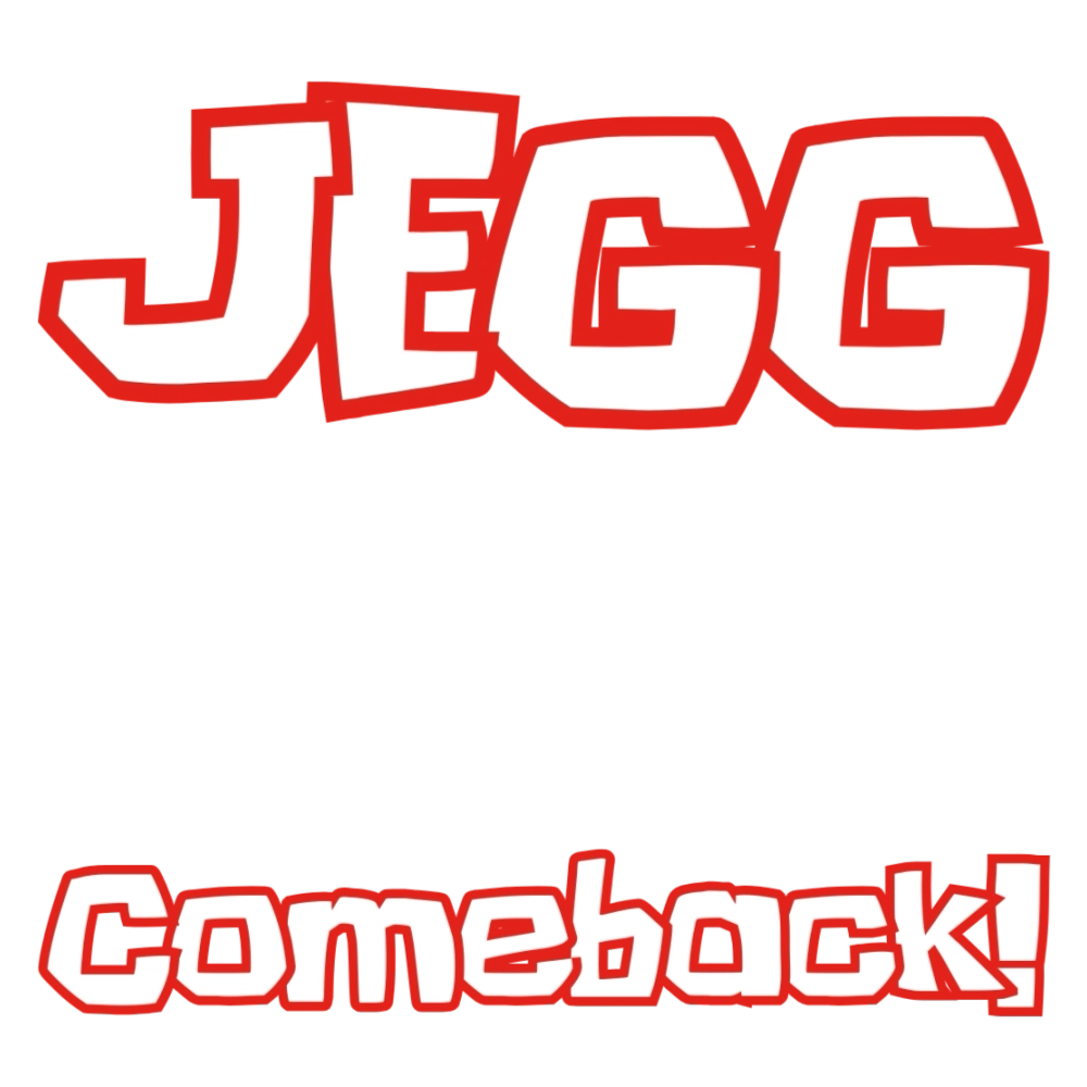 Jegg Comeback!
