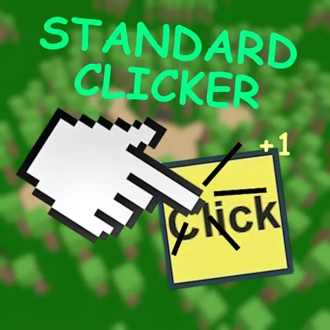 Standard Clicker🪙 1.1V UPDATE